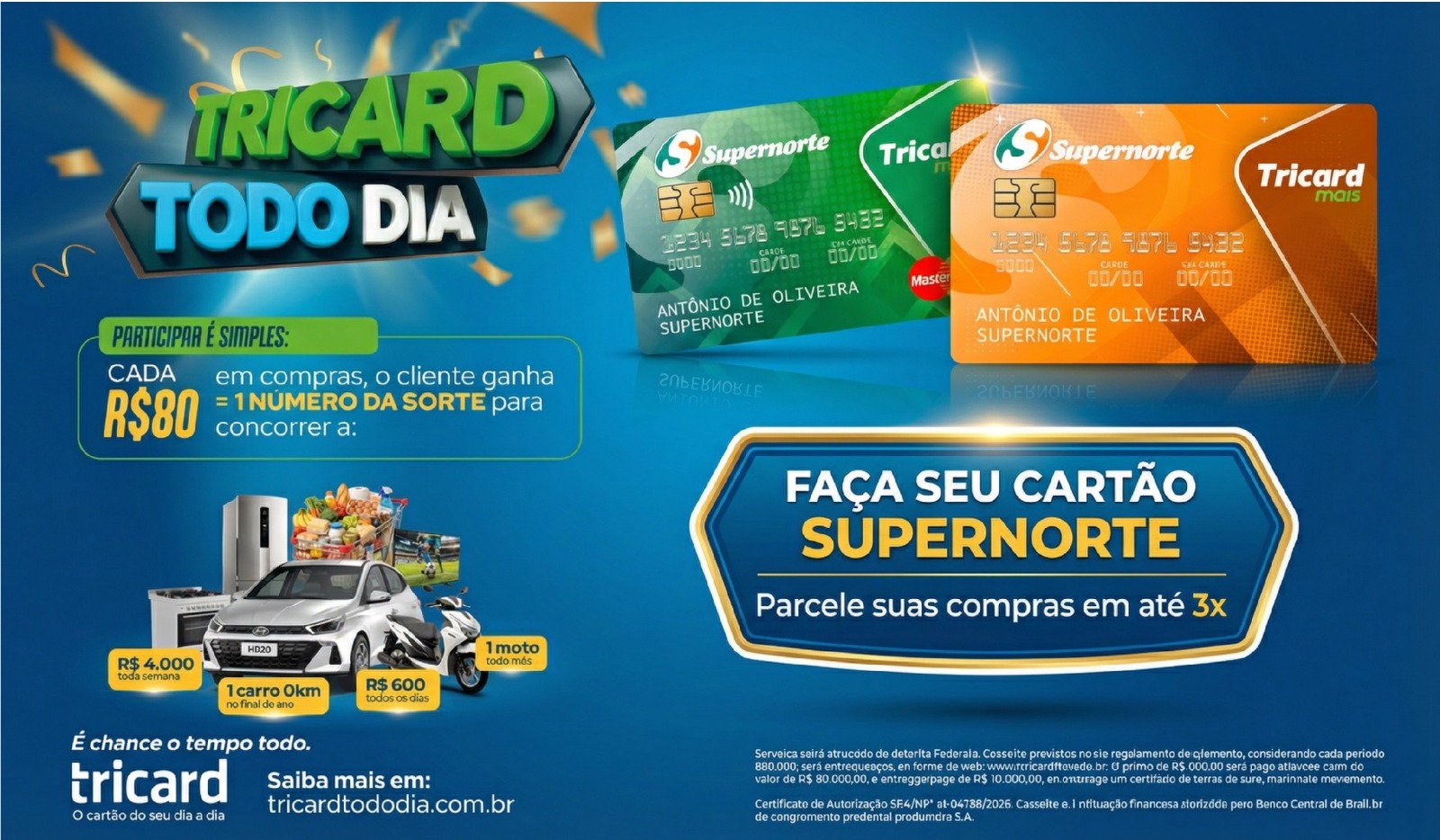 Compre com o Tricard Supernorte e Concorra